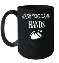 Load image into Gallery viewer, Wash Your Hands Coronacation Ceramic Mug 15oz