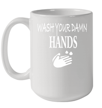 Load image into Gallery viewer, Wash Your Hands Coronacation Ceramic Mug 15oz